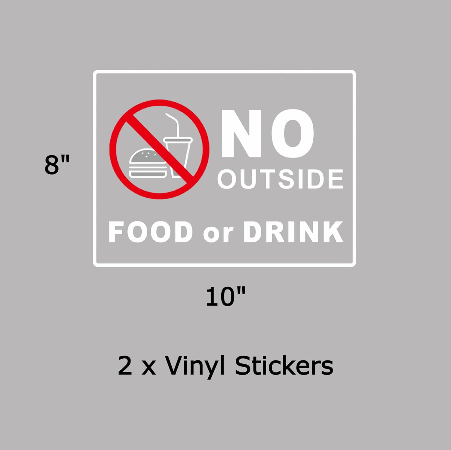 No Outside Food or Drink Store Window Decals, 10 x 8 Inches, Pack of 2, Clear, Weatherproof (No Outside Food 10x8)