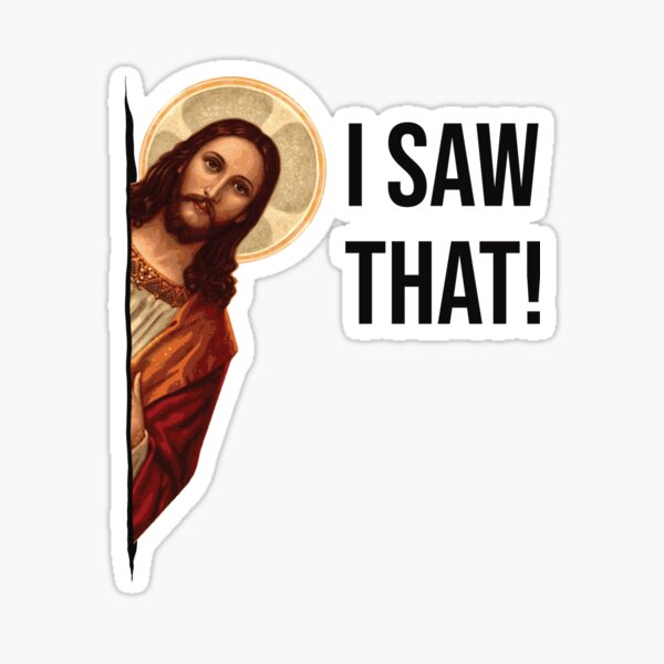 10 pcs 5" Jesus I Saw That Sticker Meme Vinyl Decal Sticker of Jesus I Saw That for Car Window Door Bumper Laptop Water Bottle Motorcycle Tablet Cellphone Decoration